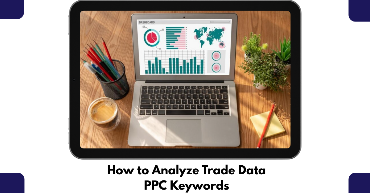 trade data PPC keywords